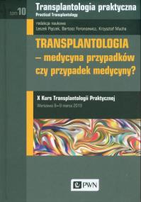 Okładka książki Transplantologia praktyczna Tom 10