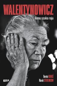 Okładka książki Walentynowicz. Anna szuka raju