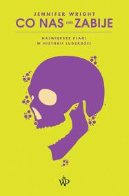 Co nas nie zabije. Autor: Jennifer Wright. ZdrowePodejscie.pl Okładka książki Co nas nie zabije