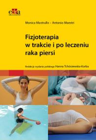 Fizjoterapia w trakcie i po leczeniu raka piersi. Autor: Mastrullo M., Maestri. ZdrowePodejscie.pl Okładka książki Fizjoterapia w trakcie i po leczeniu raka piersi