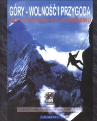 Góry Wolność i przygoda. Autor: Carter Graydon, Kurt Hanson. ZdrowePodejscie.pl Okładka książki Góry Wolność i przygoda