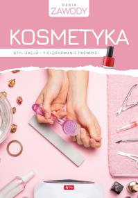 Okładka książki KOSMETYKA STYLIZACJA I PIELĘGNOWANIE PAZNOKCI