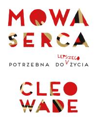 Mowa serca. Autor: Cleo Wade. ZdrowePodejscie.pl Okładka książki Mowa serca