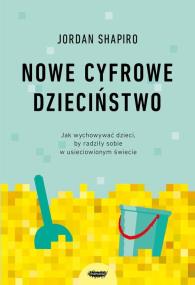 Okładka książki Nowe cyfrowe dzieciństwo.