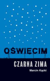 Okładka książki Oświęcim. Czarna zima