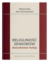 Okładka książki Religijność seniorów. Uwarunkowania i funkcje