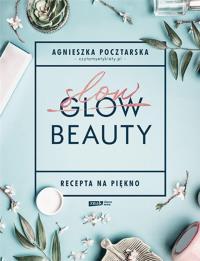 Okładka książki Slow Beauty. Recepta na piękno