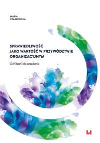 Okładka książki Sprawiedliwość jako wartość w przywództwie organizacyjnym