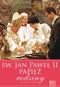 Okładka książki Św. Jan Paweł II Papież Rodziny