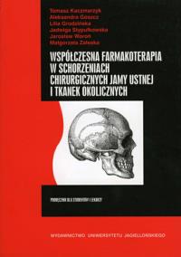Współczesna farmakoterapia w schorzeniach .... Autor: Kaczmarzyk Tomasz, Goszcz Aleksandra, Stypułkowska Lilia. ZdrowePodejscie.pl Okładka książki Współczesna farmakoterapia w schorzeniach ...