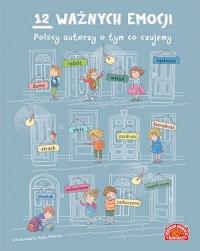 12 ważnych emocji. Autor: Opracowanie zbiorowe. ZdrowePodejscie.pl Okładka książki 12 ważnych emocji