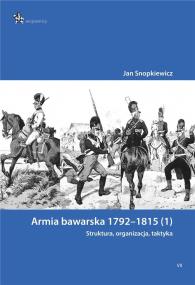 Okładka książki Armia bawarska 1792-1815 (1). Struktura...