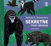CD MP3 Sekretne życie zwierząt. Autor: Kruszewicz Andrzej G.. ZdrowePodejscie.pl Okładka książki CD MP3 Sekretne życie zwierząt