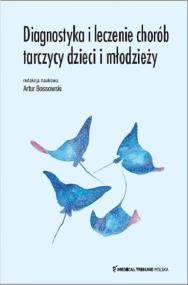 Okładka książki Diagnostyka i leczenie chorób tarczycy dzieci i młodzieży