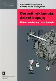 Okładka książki Dorośli reklamują dzieci kupują