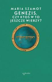 Okładka książki Genezis Czy ktoś w to jeszcze wierzy?