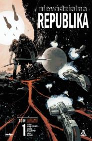 Niewidzialna Republika. Tom 1. Autor: Gabriel Hardman, Corinna Bechko. ZdrowePodejscie.pl Okładka książki Niewidzialna Republika. Tom 1