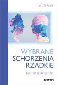 Wybrane schorzenia rzadkie. Autor: Ploch Leszek. ZdrowePodejscie.pl Okładka książki Wybrane schorzenia rzadkie