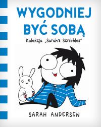 Wygodniej być sobą. Autor: Sarah Andersen. ZdrowePodejscie.pl Okładka książki Wygodniej być sobą