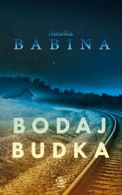 Bodaj Budka. Autor: Babina Natałka. ZdrowePodejscie.pl Okładka książki Bodaj Budka