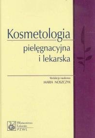 Okładka książki Kosmetologia pielęgnacyjna i lekarska