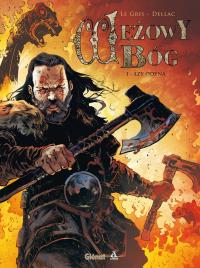 Łzy Odyna. Wężowy bóg. Tom 1. Autor: Jerome Le Gris, Benoit Dellac. ZdrowePodejscie.pl Okładka książki Łzy Odyna. Wężowy bóg. Tom 1