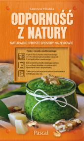 Okładka książki Odporność z natury. Naturalne i proste sposoby na zdrowie