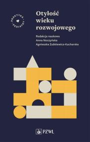 Otyłość wieku rozwojowego. Autor: Noczyńska Anna, Zubkiewicz-Kucharska Agnieszka. ZdrowePodejscie.pl Okładka książki Otyłość wieku rozwojowego