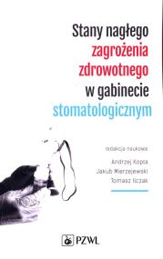 Okładka książki Stany nagłego zagrożenia zdrowotnego w gabinecie stomatologicznym