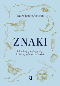 Okładka książki Znaki. Jak odczytywać sygnały, które wysyła...