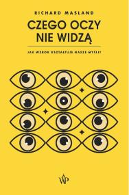 Okładka książki Czego oczy nie widzą.