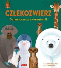 Okładka książki Człekozwierz. Co nas łączy ze zwierzętami?