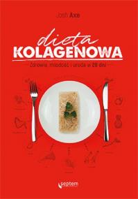 Okładka książki Dieta kolagenowa Zdrowie, młodość i uroda w 28 dni