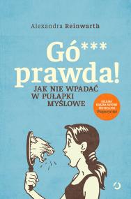 Okładka książki Gówno prawda! Jak nie wpadać w pułapki myślowe