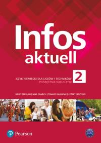 Infos Aktuell 2 KB + kod interaktywny PEARSON. Autor: Gajownik Tomasz, Nina Drabich, Sekulski Birgit. ZdrowePodejscie.pl Okładka książki Infos Aktuell 2 KB + kod interaktywny PEARSON