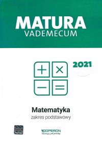 Okładka książki Matura 2021 Matematyka Vademecum zakres podstawowy