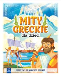 Okładka książki Mity greckie dla dzieci. Opowieści pradawnej Hellady