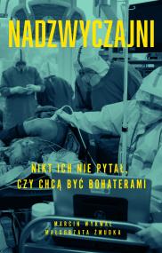 Nadzwyczajni. Autor: Małgorzata Żmudka, Wyrwał Marcin. ZdrowePodejscie.pl Okładka książki Nadzwyczajni