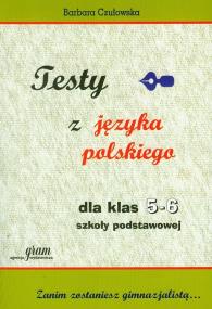 Okładka książki Testy z języka polskiego dla kl. 5-6 GRAM