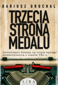 Trzecia strona medalu. Autor: Dariusz Grochal. ZdrowePodejscie.pl Okładka książki Trzecia strona medalu