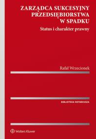 Okładka książki Zarządca sukcesyjny przedsiębiorstwa w spadku