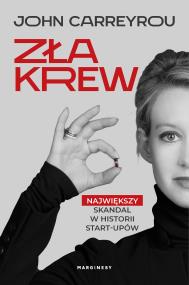 Zła krew. Autor: Carreyrou John. ZdrowePodejscie.pl Okładka książki Zła krew