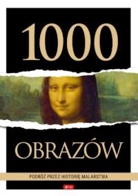 Okładka książki 1000 obrazów. Podróż przez historię malarstwa