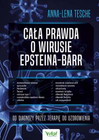 Okładka książki Cała prawda o wirusie Epsteina-Barr