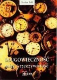 Długowieczność mity i rzeczywistość. Autor: Stefan Ball. ZdrowePodejscie.pl Okładka książki Długowieczność mity i rzeczywistość