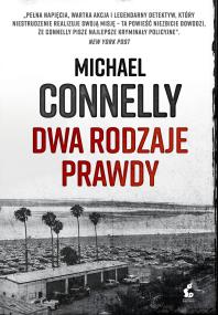 Dwa rodzaje prawdy. Autor: Connelly Michael. ZdrowePodejscie.pl Okładka książki Dwa rodzaje prawdy