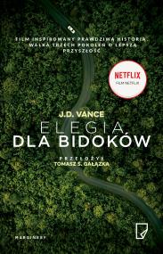 Elegia dla bidoków. Autor: Vance J.D.. ZdrowePodejscie.pl Okładka książki Elegia dla bidoków