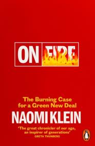 On Fire. Autor: Naomi Klein. ZdrowePodejscie.pl Okładka książki On Fire