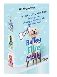 Okładka książki Pakiet. Szczenięce lata ulubionych bohaterów hitu. Był sobie pies. Bailey. Ellie. Molly