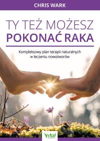Okładka książki Ty też możesz pokonać raka